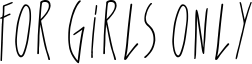 For Girls Only Font