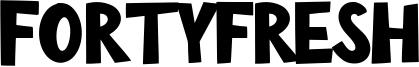Fortyfresh Font