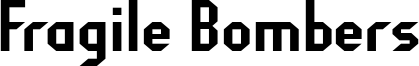 Fragile Bombers Font