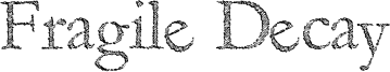 Fragile Decay Font