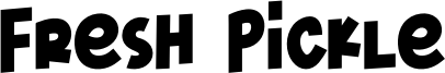 Fresh Pickle Font