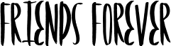 Friends Forever Font