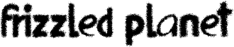 Frizzled Planet Font