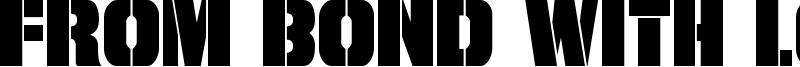From Bond With Love Font