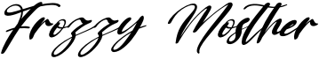 Frozzy Mosther Font