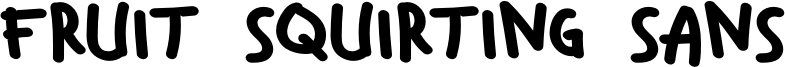 Fruit Squirting Sans Font
