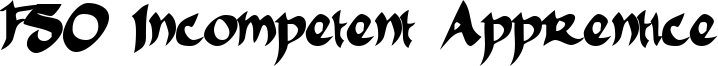 FSO Incompetent Apprentice Font