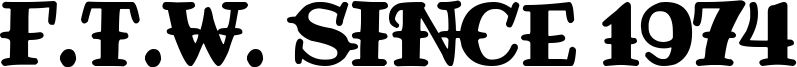 F.T.W. since 1974 Font