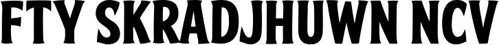 FTY SKRADJHUWN NCV 3.ttf
