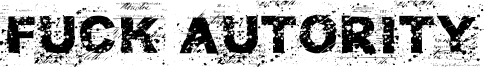 Fuck Autority Font