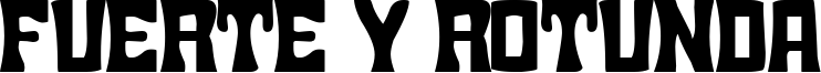 Fuerte y Rotunda Font