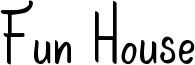 Fun House Font