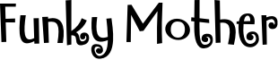 Funky Mother Font