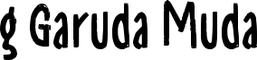 g Garuda Muda Font