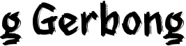 g Gerbong Font