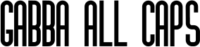 Gabba All Caps Font