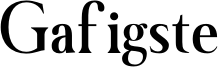 Gafigste Font