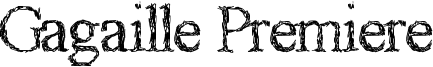 Gagaille Premiere Font
