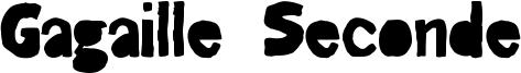 Gagaille Seconde Font