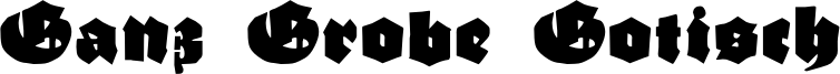 GanzGrobeGotisch.otf