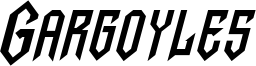 Gargoyles Italic.ttf