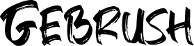 Gebrush Font
