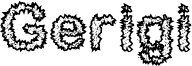 Gerigi.otf