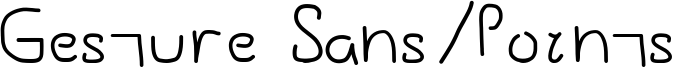 Gesture Sans/Points Font
