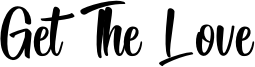 Get The Love Font
