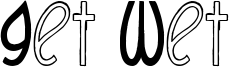 Get Wet Font