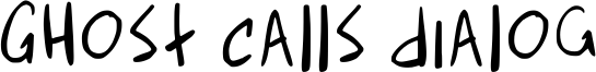 Ghost Calls Dialog Font
