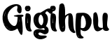 Gigihpu Font