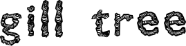 Gill Tree Font