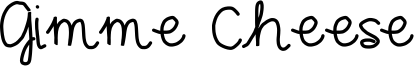 Gimme Cheese Font