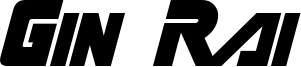 Gin Rai Italic.otf