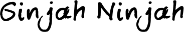 Ginjah Ninjah Font