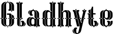 Gladhyte Font