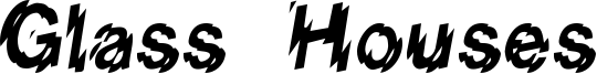 Glass Houses Font
