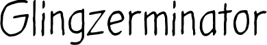 Glingzerminator Font