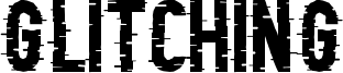 Glitching Font
