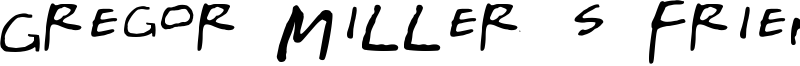 Gregor Miller's Friends Font Font