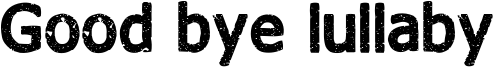 Good bye lullaby Font