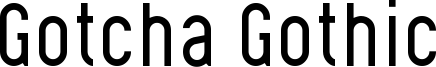 Gotcha Gothic Font