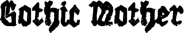 Gothic Mother Font