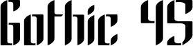 Gothic 45 Font