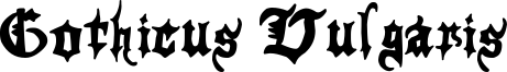 Gothicus Vulgaris Font