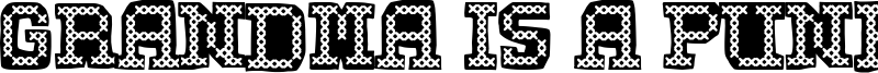 Grandma is a Punk Font