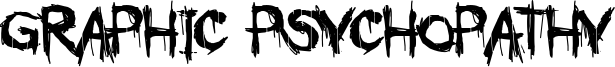 Graphic Psychopathy Font