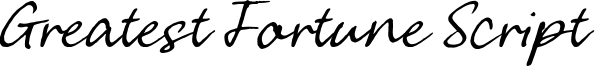 Greatest Fortune Script Font