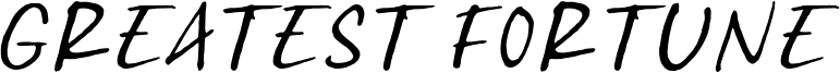 Greatest Fortune Font